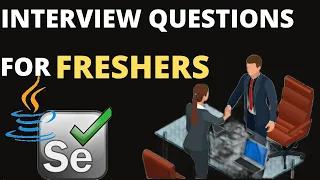 Selenium Interview Questions for Freshers || Selenium Interview Question for Freshers