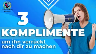 Mache ihn verrückt nach DIR! [3 Komplimente] um sein Herz zu erobern! 😍