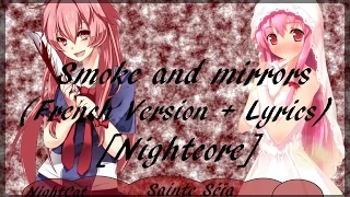 Nightcore ~ Smoke and mirrors (French Version + Lyrics/Paroles)