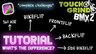 Touchgrind BMX 2 - how to frontflip/bikeflip/side bikeflip/360 air