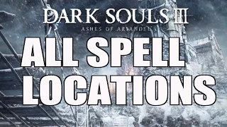 Dark Souls 3 - Ashes of Ariandel DLC - All New Spell Locations & Descriptions