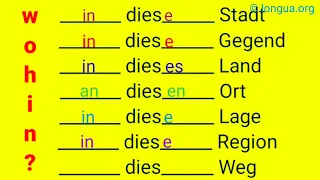 WOHIN? Präposition - dieser - in diese Stadt, Gegend, in dieses Land, an diesen Ort, in diese Lage,