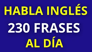 230 Frases muy utiles para hablar ingles en una semana