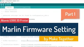 Editing Marlin 2.0.x Firmware - Atomic U300 Marlin Firmware Setting Part 1