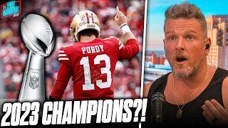 "If Brock Purdy Plays Like He Did Last Year The 49ers Will Win The Super Bowl" | Pat McAfee Show