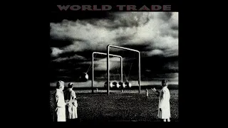 World Trade - Open The Door (HQ)