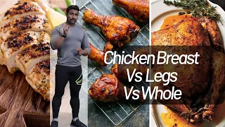CHICKEN: BREAST VS LEGS VS WHOLE! HOW STUPID