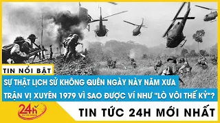 Hé lộ sự Thật Chiến Tranh Biên Giới Việt-Trung1979.Trung Quốc đã thất bại thế nào.Câu chuyện quốc tế