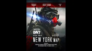 DayZ Map NewYork Official Trailer 2024