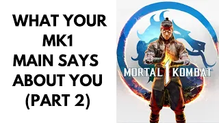 What your MK1 main says about you (part 2)