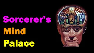 The Sorcerer's Mind Palace - FULL TUTORIAL [Esoteric Saturdays]