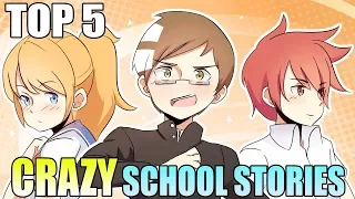 My Top 5 CRAZIEST SCHOOL STORIES! | Animation