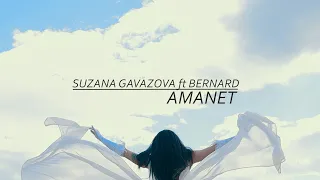 Suzana Gavazova ft.Bernard - AMANET (official video)