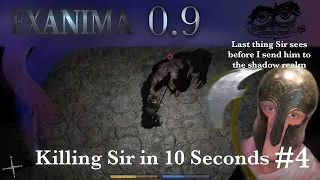 EXANIMA 0.9 - Killing Sir in 10 Seconds (#4)