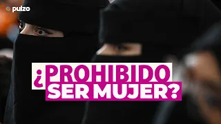 ¿Prohibido ser mujer en Afganistán? | Pulzo