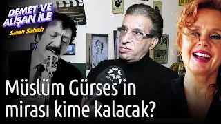 Demet ve Alişan ile Sabah Sabah | Müslüm Gürses'in Mirası Kime Kalacak?