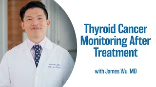 Thyroid Cancer Monitoring After Treatment | UCLA Endocrine Center