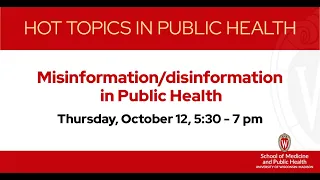 Hot Topics in Public Health: Misinformation/Disinformation in Public Health