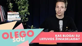 OLEGO ŠOU: KAS BLOGAI SU LIETUVOS ŽINIASKLAIDA?