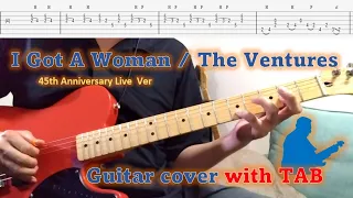 I Got A Woman ( 45th Anniversary Live ) / The Ventures　弾いてみた  TAB譜付き ( Guitar cover with TAB )