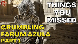The TOP Things You Missed in the CRUMBLING FARUM AZULA [PART 1] - Elden Ring Guide/Tutorial