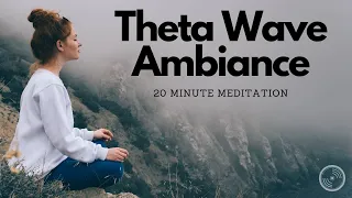 Calming Theta Wave Sounds for a 20 Minute Meditation