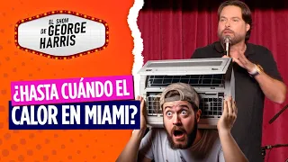 El Show de George Harris 20/11/23 Parte 3  ¿Hasta cuándo el calor en Miami?