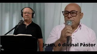 Jesus, ó divinal Pastor - Derly e Samuel de Camargo