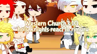 Western Church's 10 holy knights react to rimuru