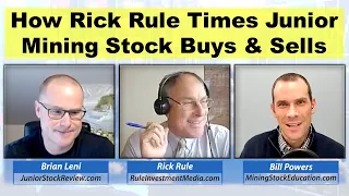 How Rick Rule Times Junior Mining Stock Buys & Sells (40-min discussion with Rick Rule & Brian Leni)