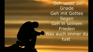 Geh Unter Der Gnade (Mit Text)