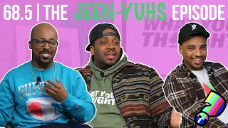 What You Thought #68.5| The Jeen-Yuhs Episode