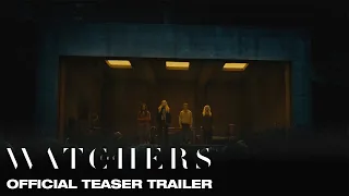 The Watchers | Official Teaser Trailer