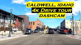 Caldwell, Idaho | 4k Driving Tour | Dashcam