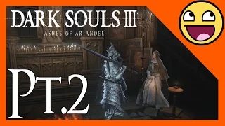 Dark Souls 3 Ashes of Ariandel DLC Playthrough Part 2 - Sister Friede