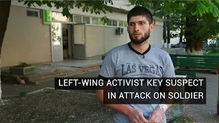 Left-Wing Activist Key Suspect in Attack on Soldier