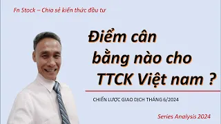 Điểm cân bằng nào cho TTCK Việt nam ?