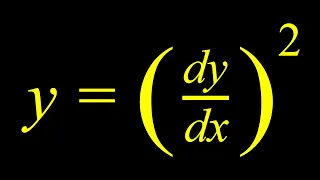 An Interesting Differential Equation, y=(y')^2