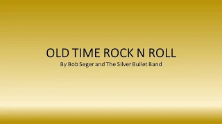 Old Time Rock N Roll By Bob Seger and The Silver Bullet Band - Easy chords and lyrics CAPO 2ND FRET