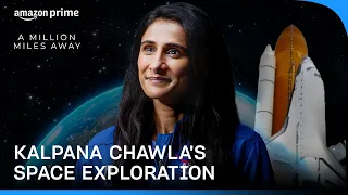 Kalpana Chawla reveals the Secret of Space | A Million Miles Away | Prime Video India