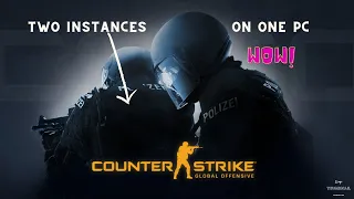 How to run two CS GO instances on one PC (NO VMWARE NEEDED)