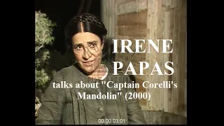 Irene Papas (Ειρήνη Παπά) talks about "Captain Corelli's Mandolin" (2000)