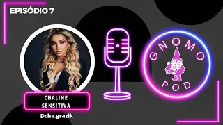 CHALINE GRAZIK - @gnomopod EP #7