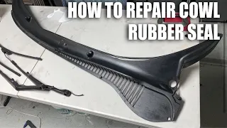 How To Repair C5 Cowl Rubber Seal