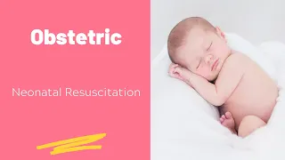 Obstetric | Neonatal Resuscitation