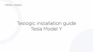 Teslogic Installation Guide | Tesla Model Y