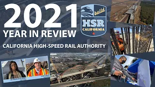 2021 California High-Speed Rail YEAR IN REVIEW