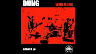 Dung  - Who Flung