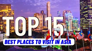 TOP 15 Best Places To Visit in Asia (2024) | Travel Guide
