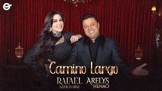 Camino Largo - Rafael Santos Díaz Feat Arelys Henao (Video Oficial)